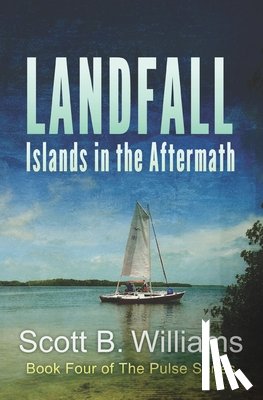 Williams, Scott B. - Landfall: Islands in the Aftermath