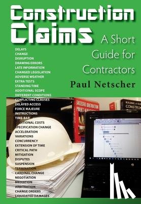 Netscher, Paul - Construction Claims: A Short Guide for Contractors