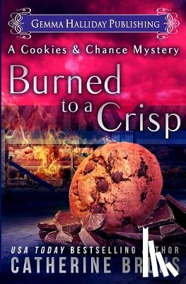 Bruns, Catherine - Burned to a Crisp