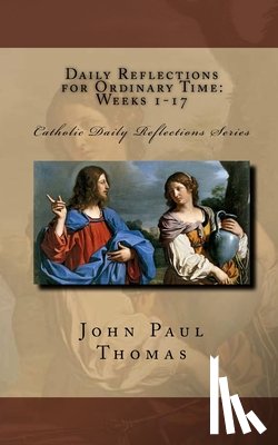 Thomas, John Paul - Daily Reflections for Ordinary Time