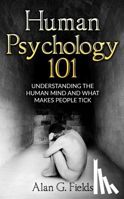 Fields, Alan G - Human Psychology 101