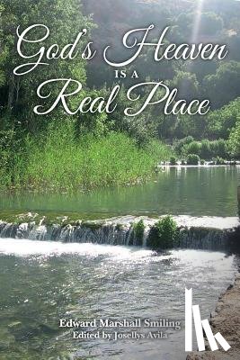 Smiling, Edward Marshall - God's Heaven Is A Real Place