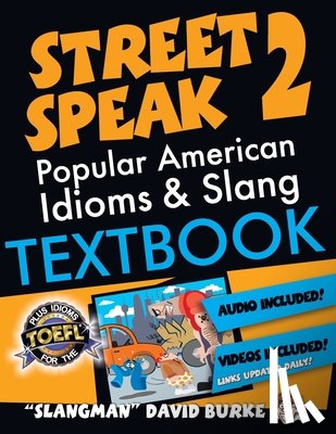 Burke, David - The Slangman Guide to STREET SPEAK 2: The Complete Course in American Slang & Idioms