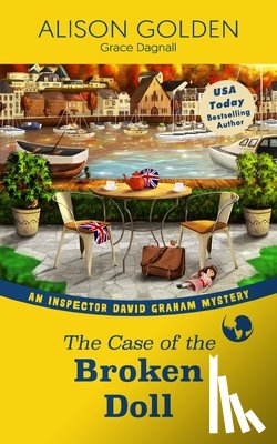 Dagnall, Grace, Golden, Alison - The Case of the Broken Doll