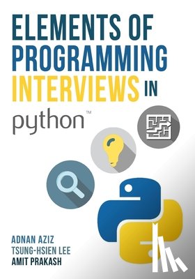 Lee, Tsung-Hsien - Elements of Programming Interviews in Python: The Insiders' Guide