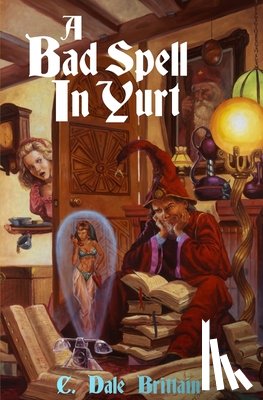 Brittain, C Dale - A Bad Spell in Yurt