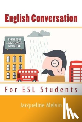 Melvin, Jacqueline - English Conversation: For ESL Students