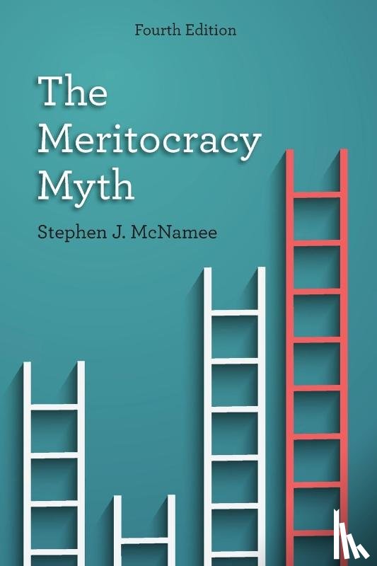 McNamee, Stephen J. - The Meritocracy Myth
