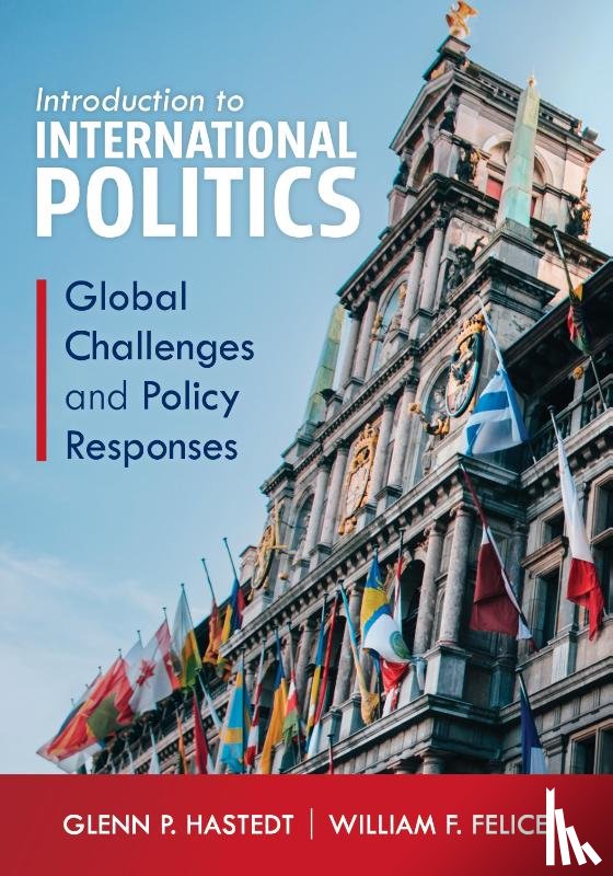 Hastedt, Glenn P., Felice, William F. - Introduction to International Politics
