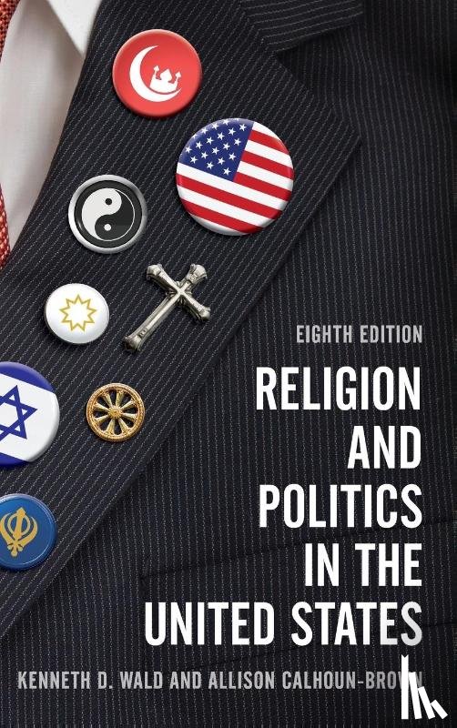 Wald, Kenneth D., Calhoun-Brown, Allison - Religion and Politics in the United States