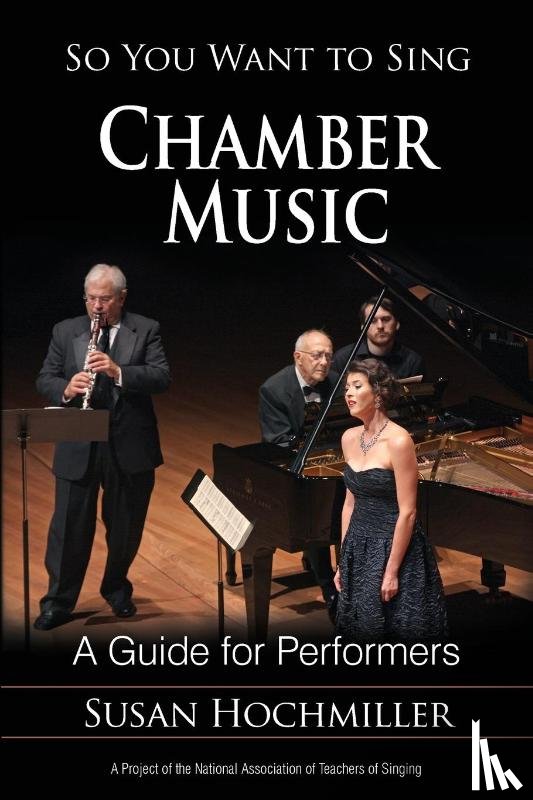 Hochmiller, Susan - So You Want to Sing Chamber Music