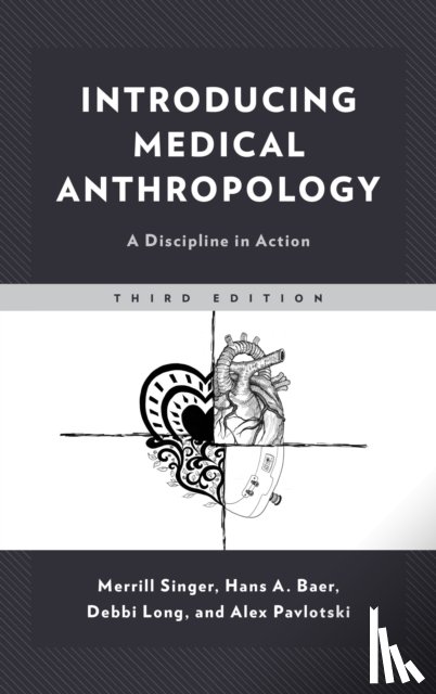 Singer, Merrill, Baer, Hans, Pavlotski, Alex, Long, Debbi - Introducing Medical Anthropology