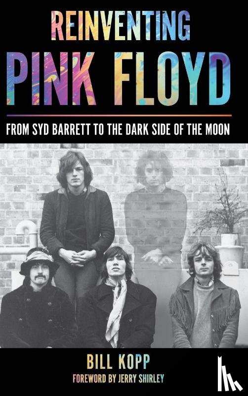 Kopp, Bill - Reinventing Pink Floyd