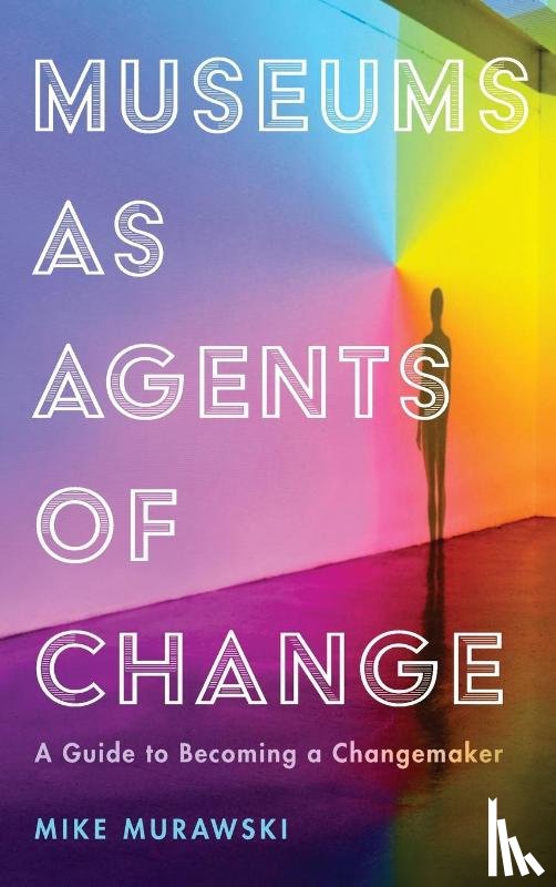 Murawski, Mike - Museums as Agents of Change