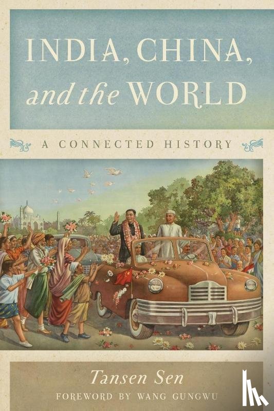 Sen, Tansen - India, China, and the World