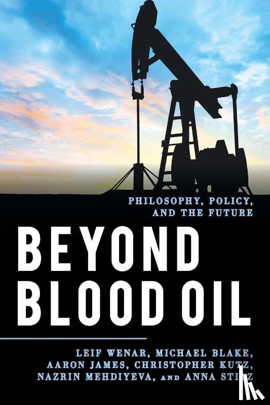 Wenar, Leif, Blake, Michael, James, Aaron, Kutz, Christopher - Beyond Blood Oil