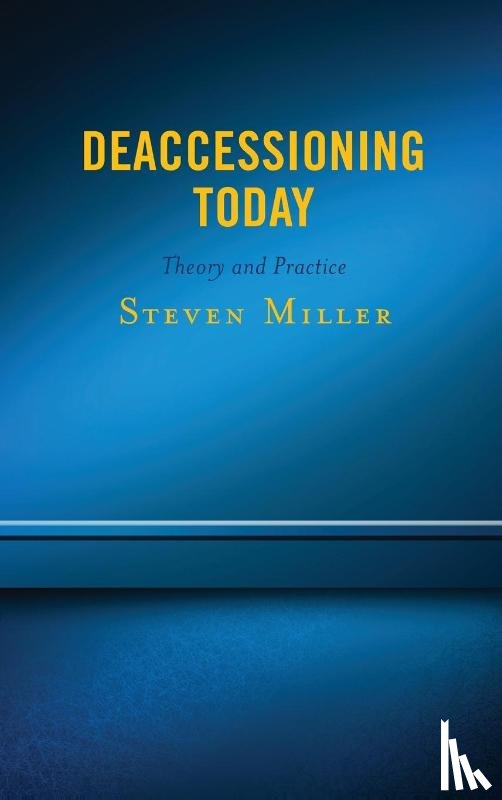 Miller, Steven - Deaccessioning Today