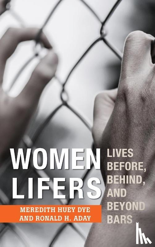 Dye, Meredith Huey, Aday, Ronald H. - Women Lifers