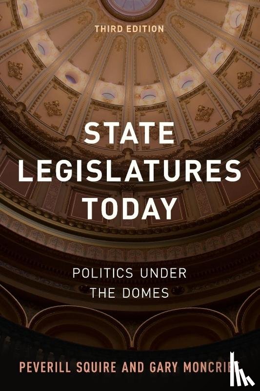 Squire, Peverill, Moncrief, Gary - State Legislatures Today