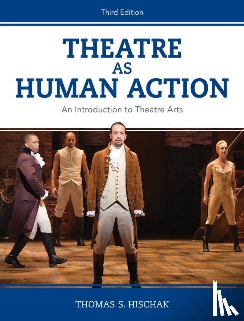 Hischak, Thomas S. - Theatre as Human Action