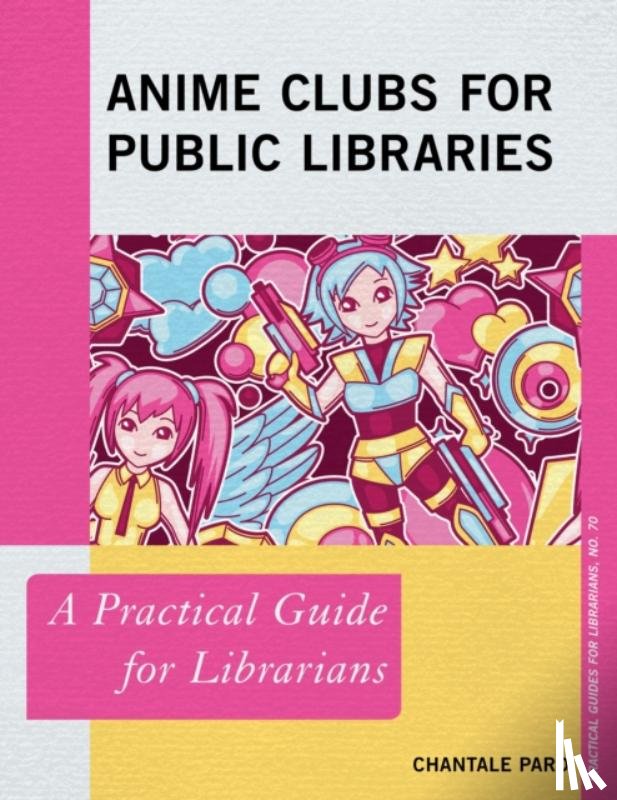 Pard, Chantale - Anime Clubs for Public Libraries