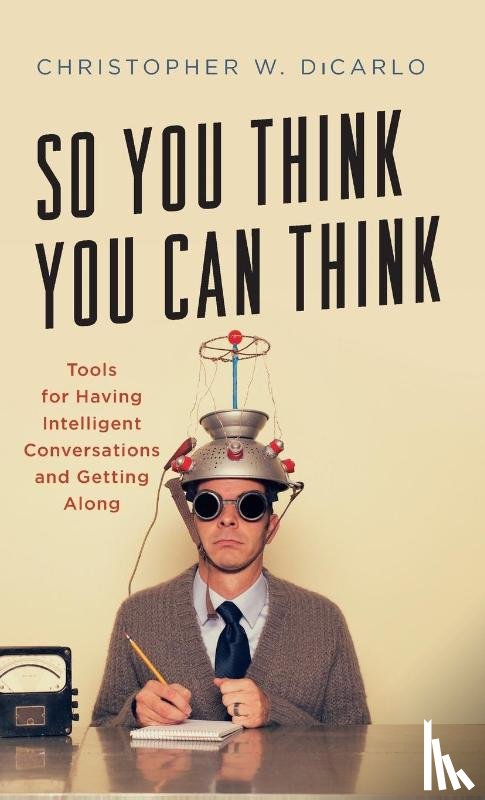 DiCarlo, Christopher W. - So You Think You Can Think