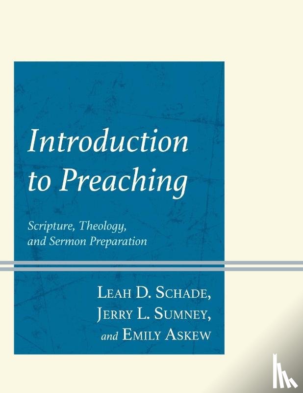 Schade, Leah D., Sumney, Jerry L., Askew, Emily - Introduction to Preaching