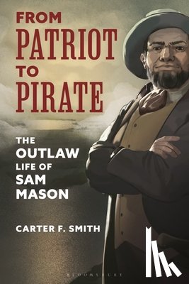 Smith, Carter F. - From Patriot to Pirate
