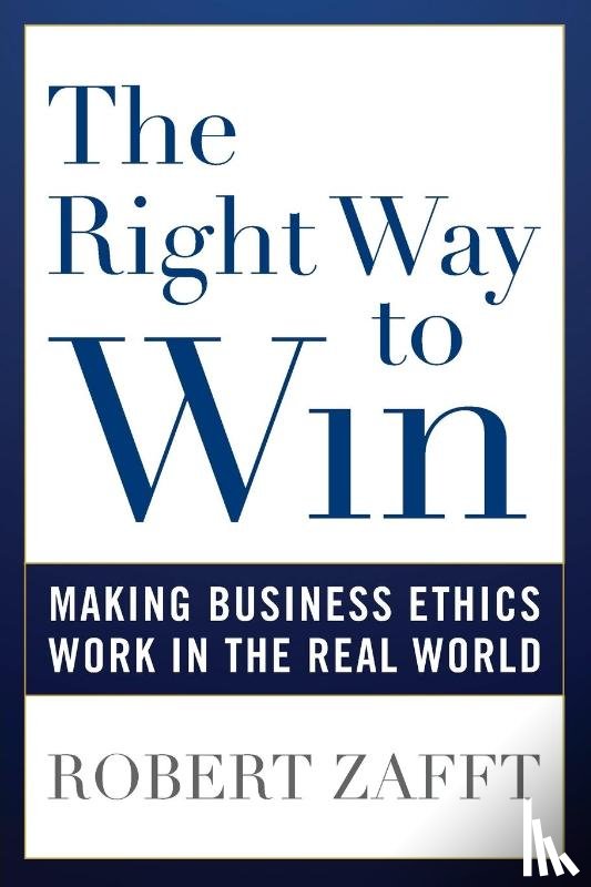 Zafft, Robert - The Right Way to Win