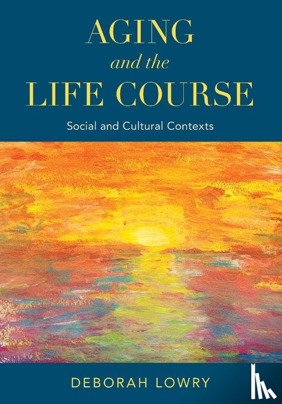 Lowry, Deborah - Aging and the Life Course