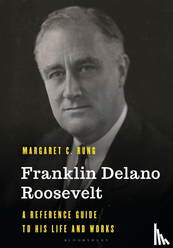 Rung, Margaret C. (Roosevelt University) - Franklin Delano Roosevelt