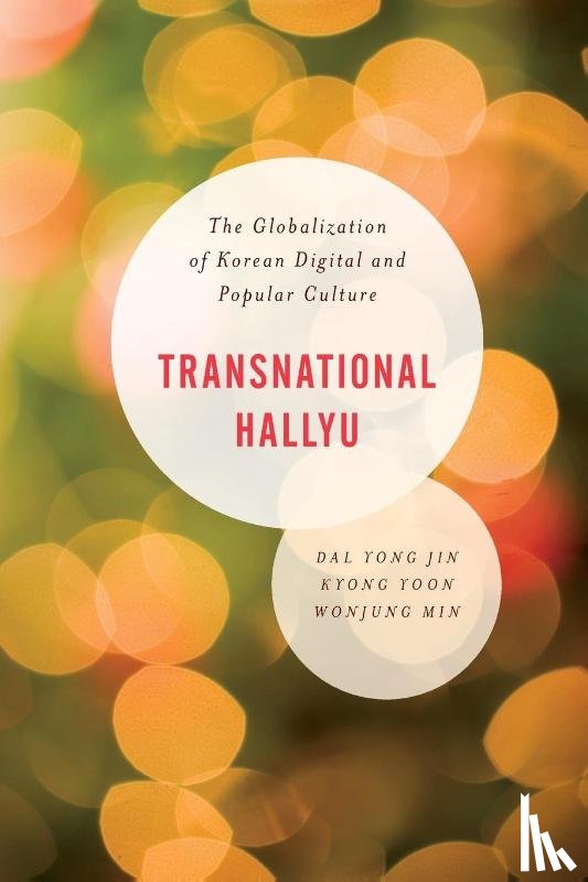 Jin, Kyong Yoon Yong, Yoon, Kyong, Min, Wonjung - Transnational Hallyu