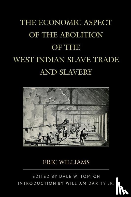 Williams, Eric - The Economic Aspect of the Abolition of the West Indian Slave Trade and Slavery