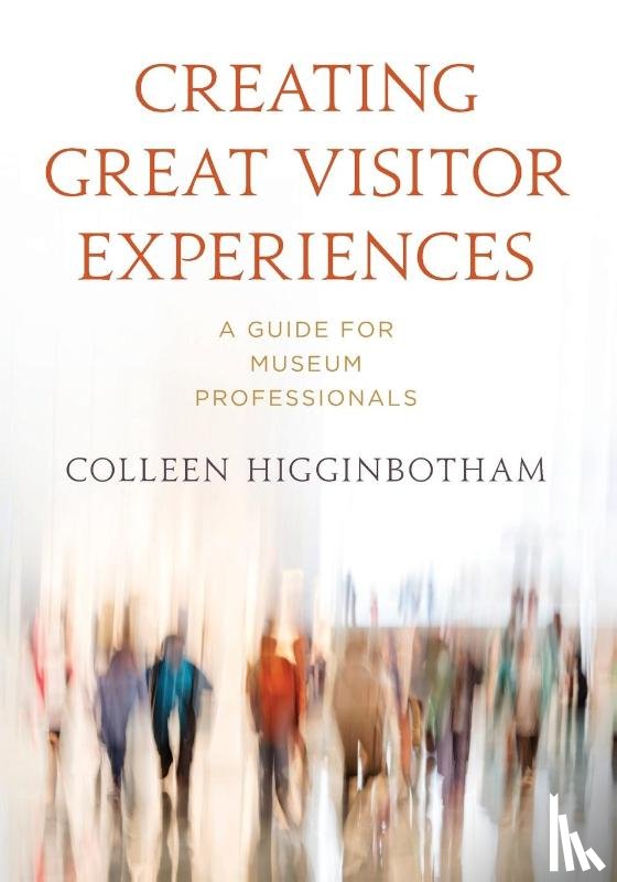 Colleen Higginbotham, Colleen Higginbotham - Creating Great Visitor Experiences