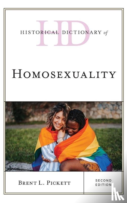 Pickett, Brent L. - Historical Dictionary of Homosexuality