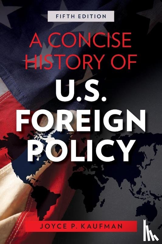 Kaufman, Joyce P. - A Concise History of U.S. Foreign Policy