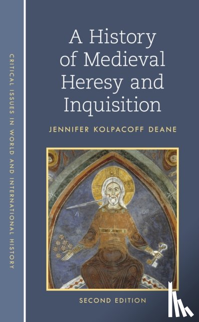 Deane, Jennifer Kolpacoff - A History of Medieval Heresy and Inquisition