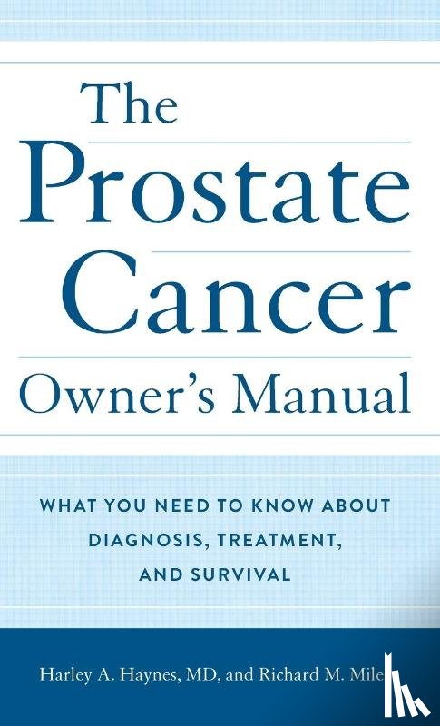 Haynes, MD, Miles, Richard M. - The Prostate Cancer Owner's Manual