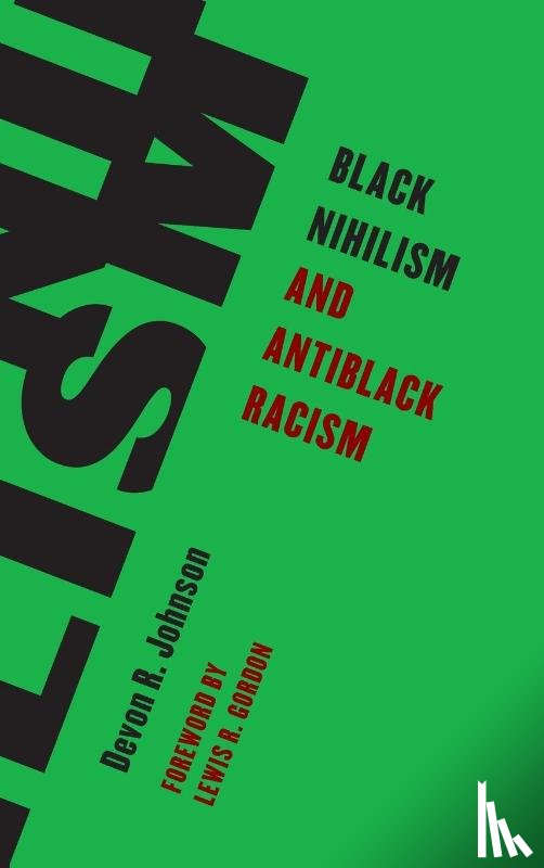 Johnson, Devon R. - Black Nihilism and Antiblack Racism