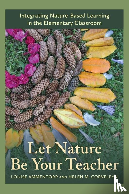 Ammentorp, Louise, Corveleyn, Helen M. - Let Nature Be Your Teacher