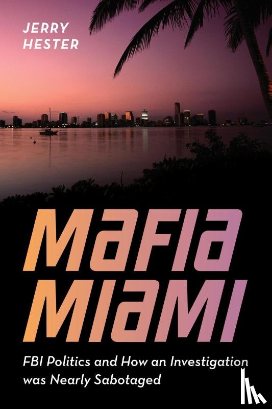 Hester, Jerry - Mafia Miami