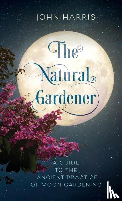 Harris, John - The Natural Gardener