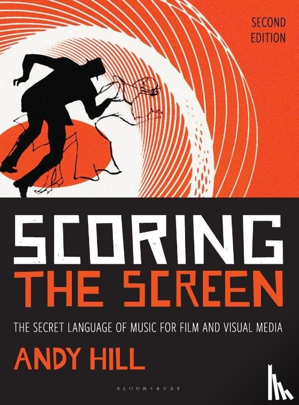 Hill, Andy - Scoring the Screen
