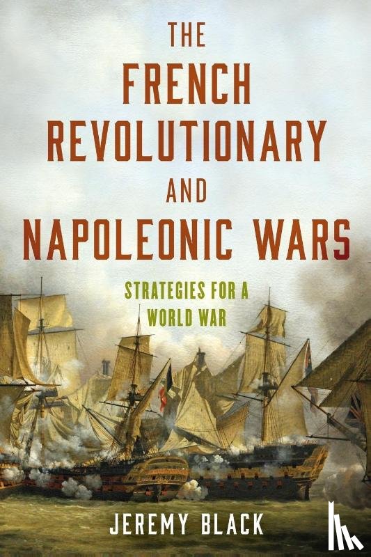 Black, Jeremy - The French Revolutionary and Napoleonic Wars