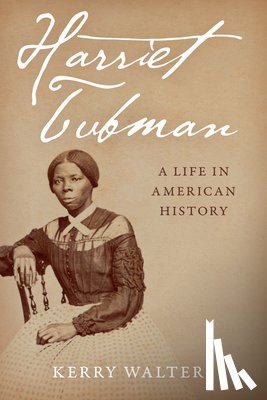 Kerry Walters, Walters - Harriet Tubman