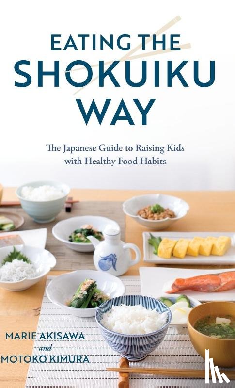 Akisawa, Marie, Kimura, Motoko - Eating the Shokuiku Way