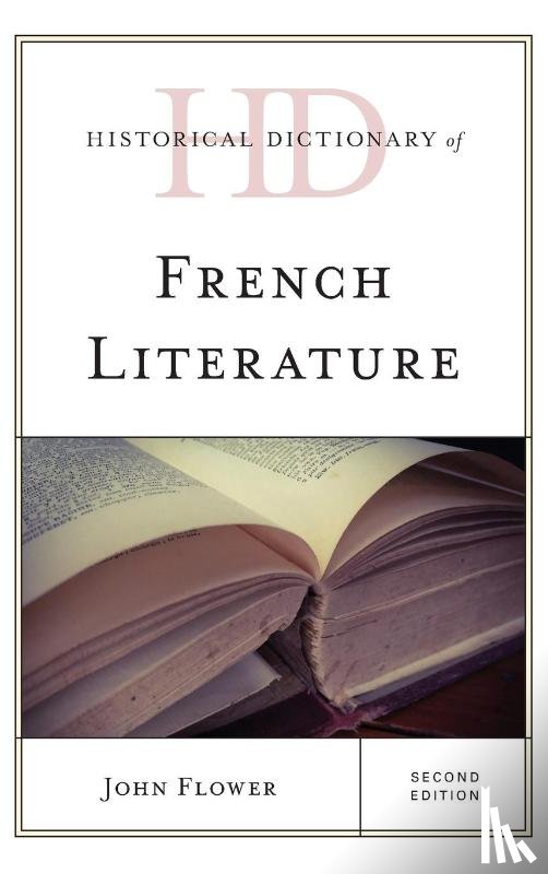 Flower, John - Historical Dictionary of French Literature