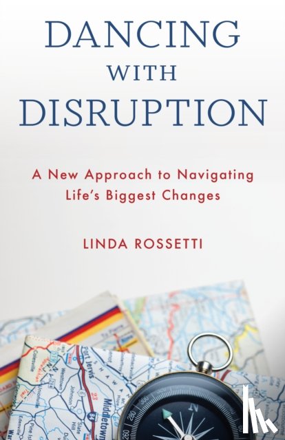 Rossetti, Linda - Dancing with Disruption