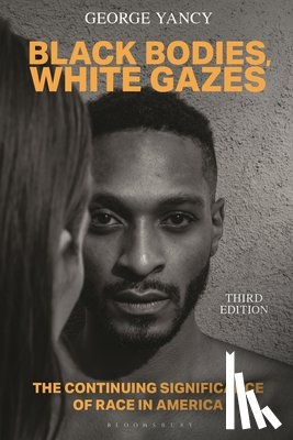Yancy, George (Emory University - Black Bodies, White Gazes