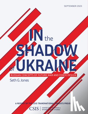 Jones, Seth G. - In the Shadow of Ukraine